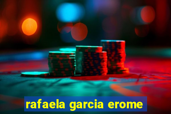rafaela garcia erome